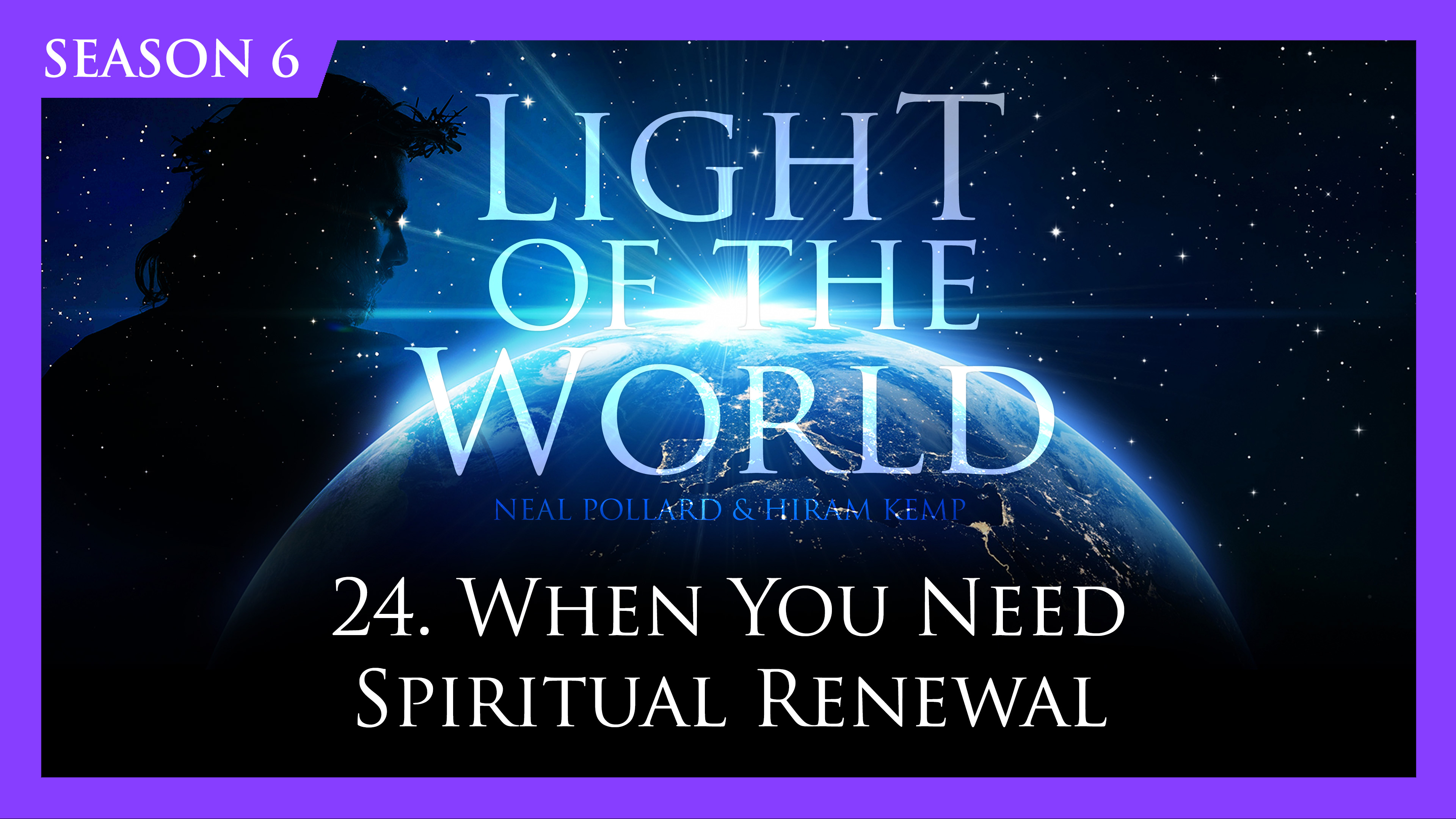 24. When You Need Spiritual Renewal