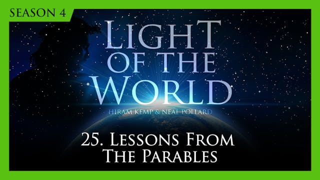 25. Lessons from the Parables | Light...