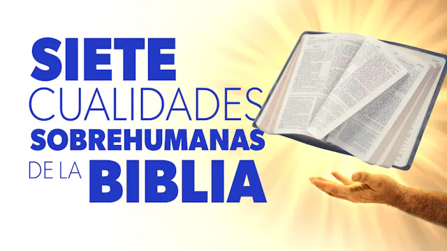 Siete Cualidades Sobrehumanas de la B...