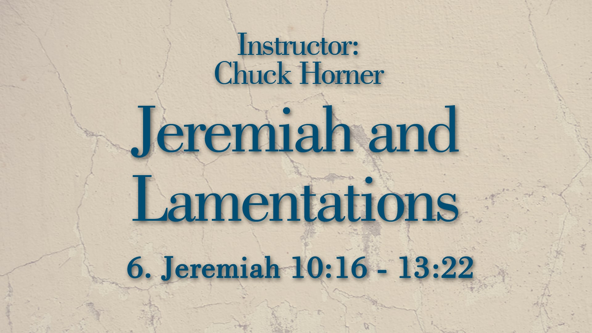 Jeremiah and Lamentations: Lesson 6