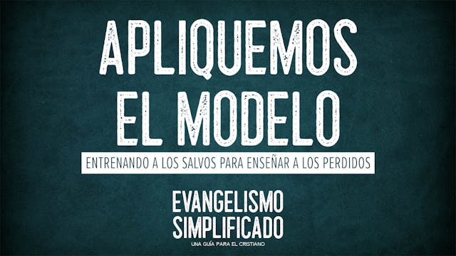 Lección 05: Apliquemos el Modelo | Ev...