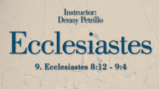 Ecclesiastes: Lesson 9