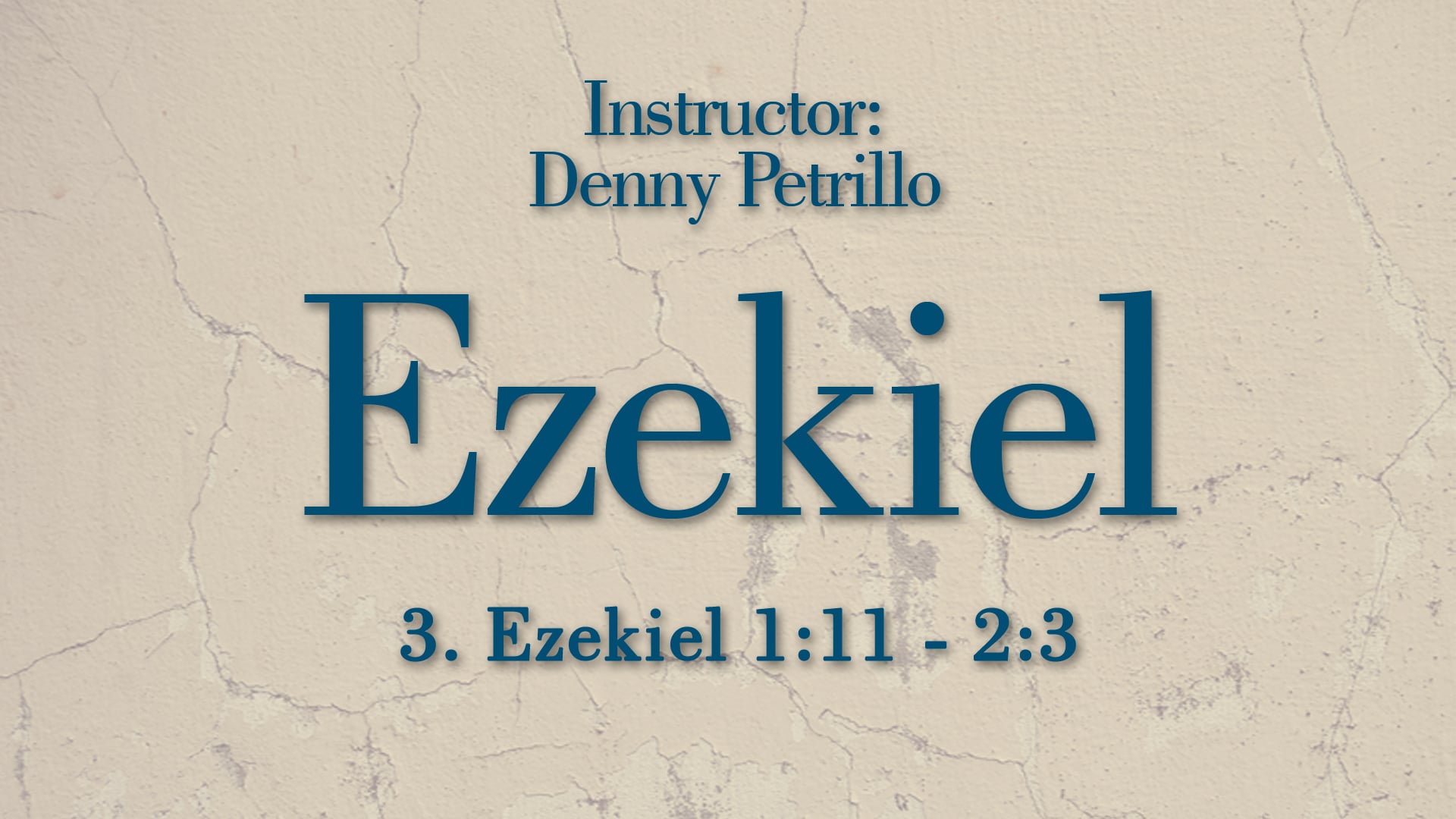 Ezekiel: Lesson 3