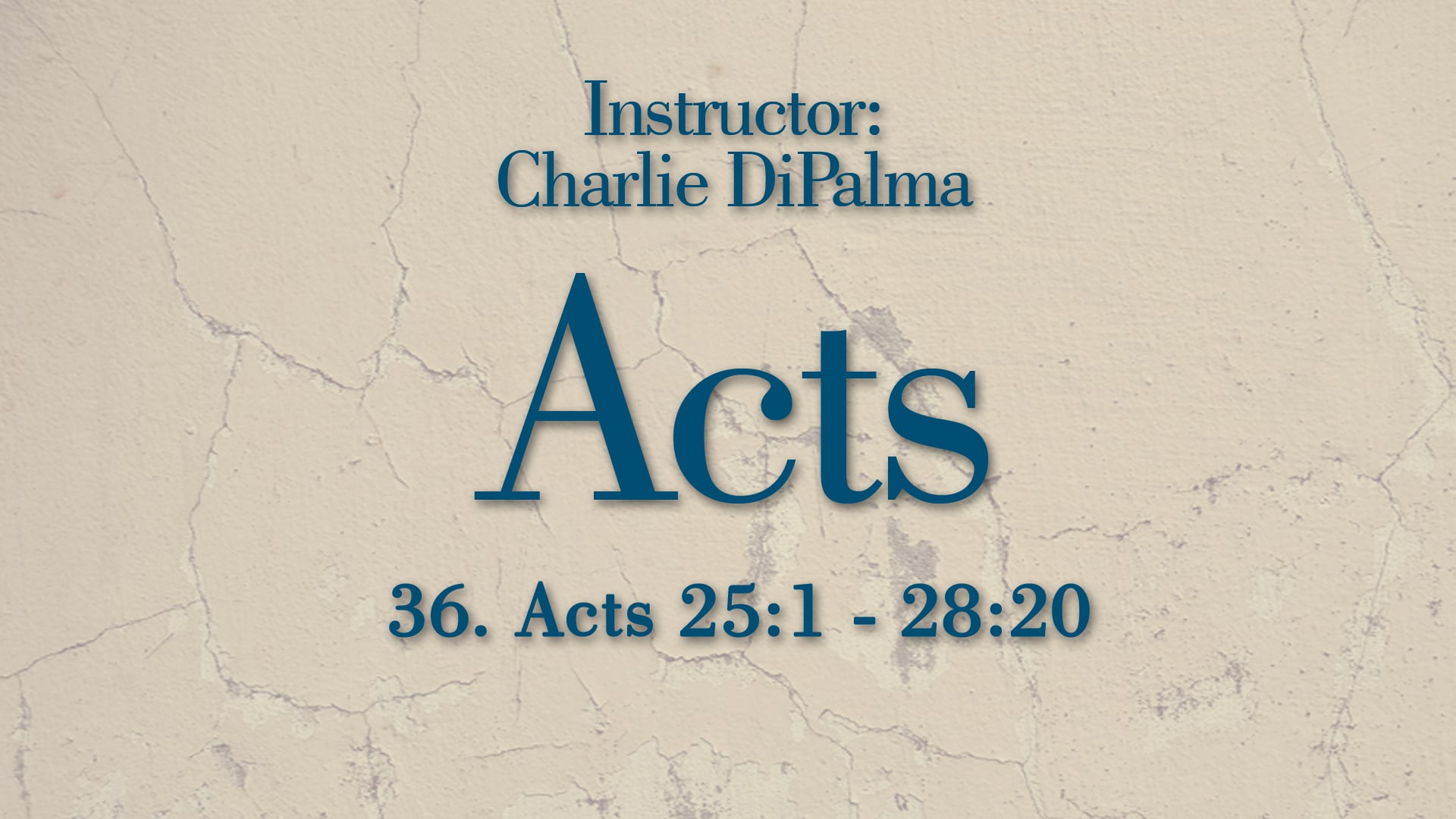 Acts: Lesson 36