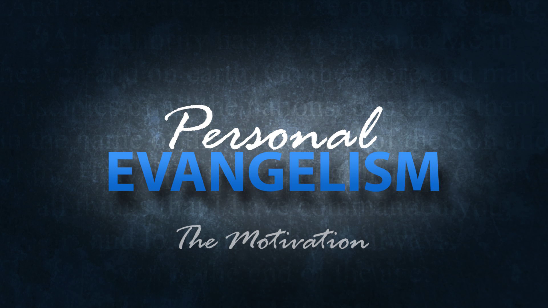 Lesson 1: Let's Get Motivated | Personal Evangelism Seminar