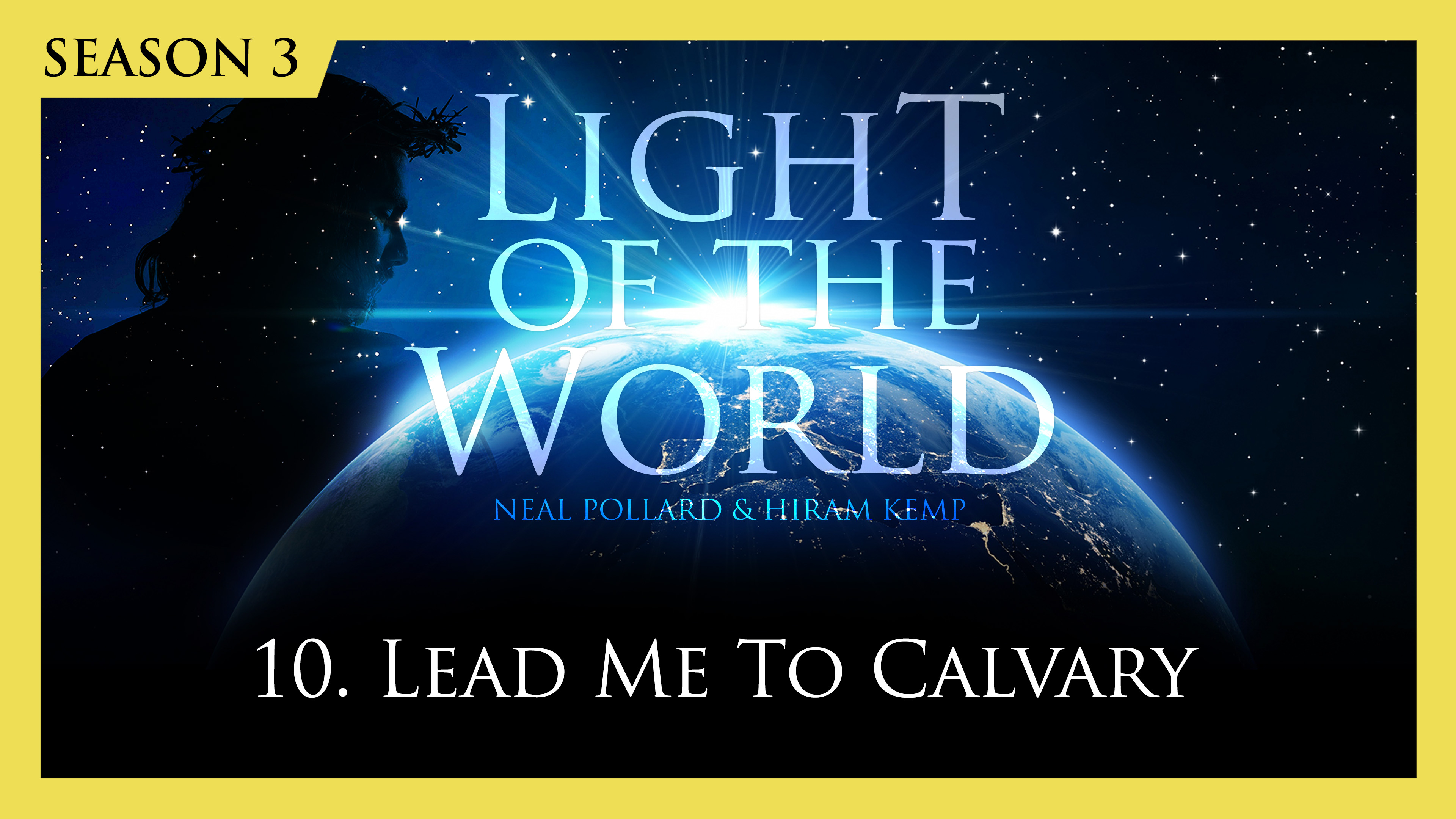 10. Lead Me to Calvary | Light of the World (Season 3)