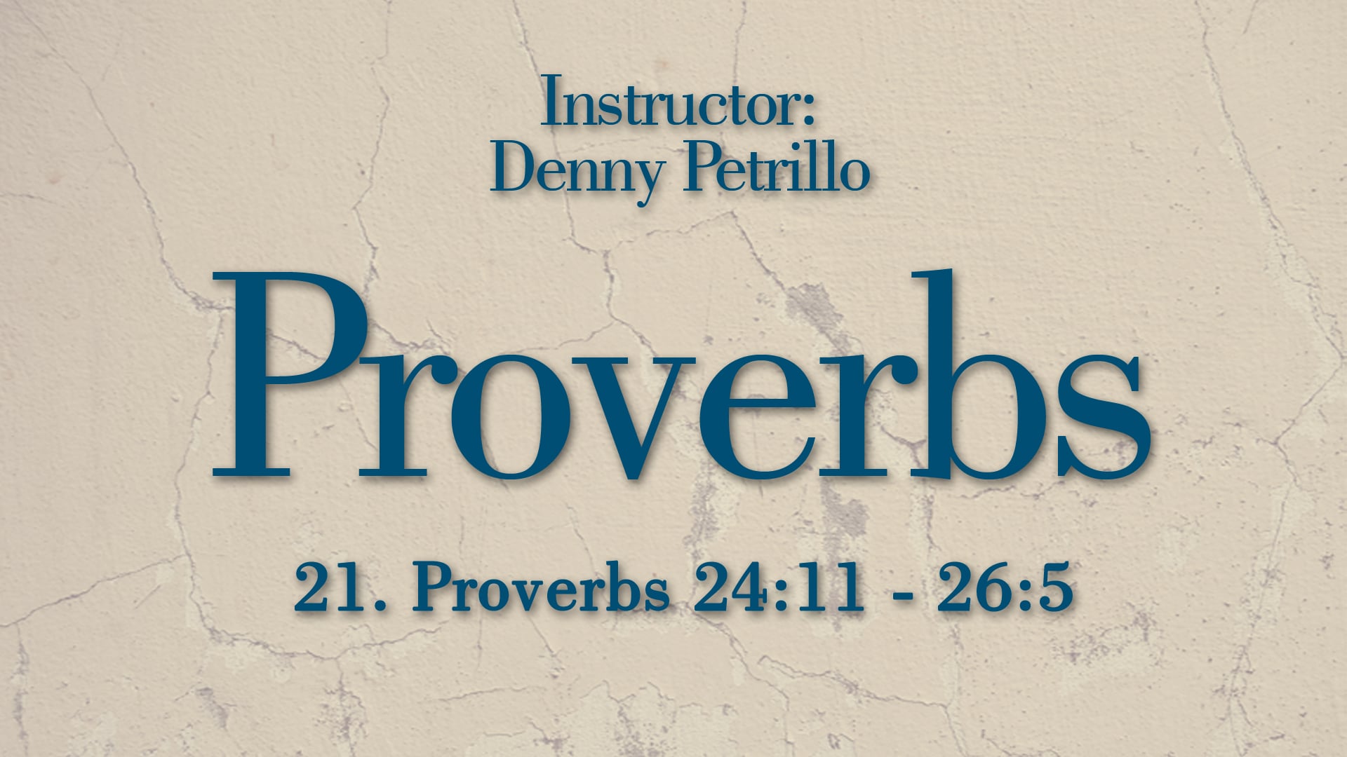 Proverbs: Lesson 21