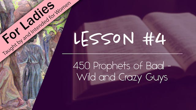 4. 450 Prophets of Baal - Wild and Cr...
