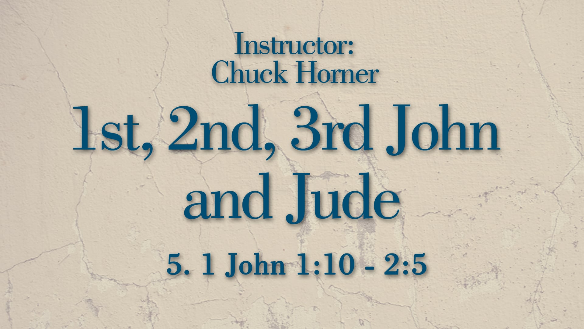 1, 2, 3 John and Jude: Lesson 5