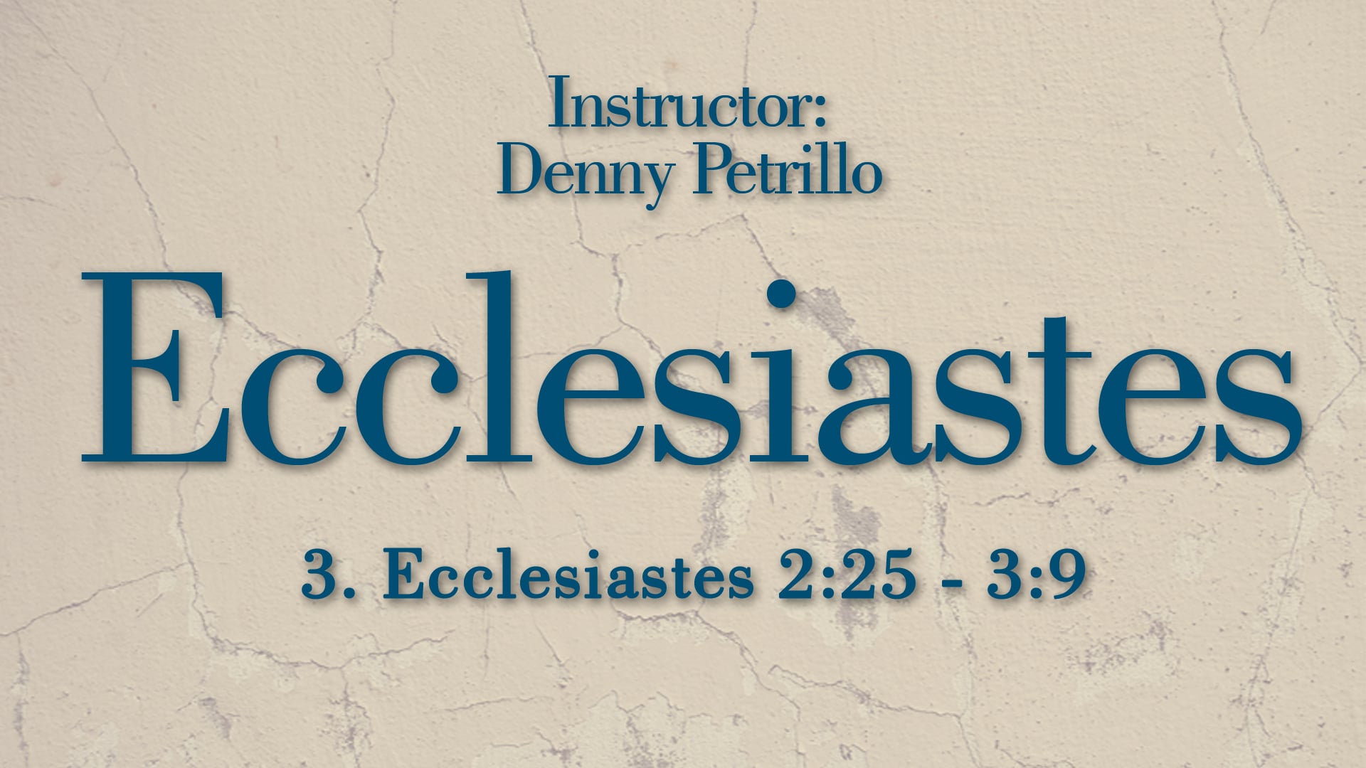 Ecclesiastes: Lesson 3