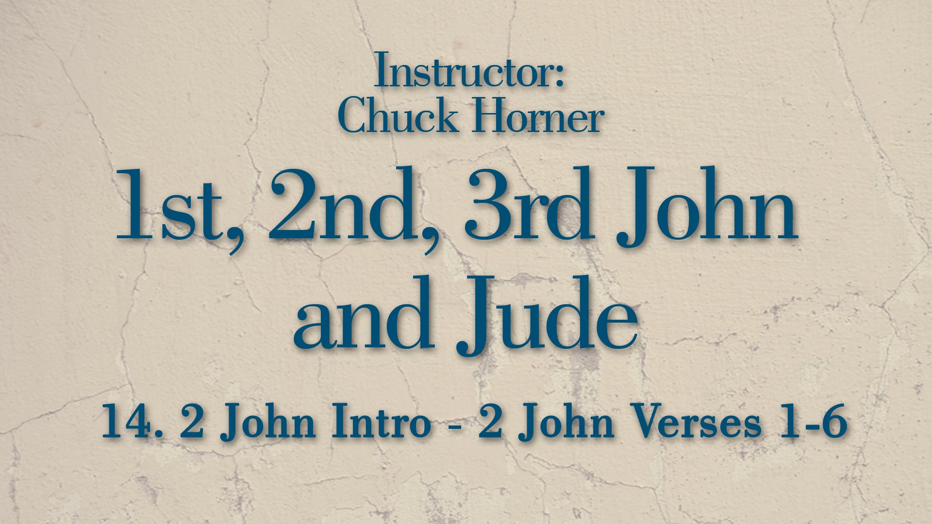 1, 2, 3 John and Jude: Lesson 14