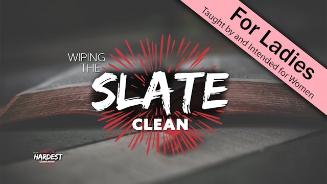 5. Wiping the Slate Clean | God's Har...
