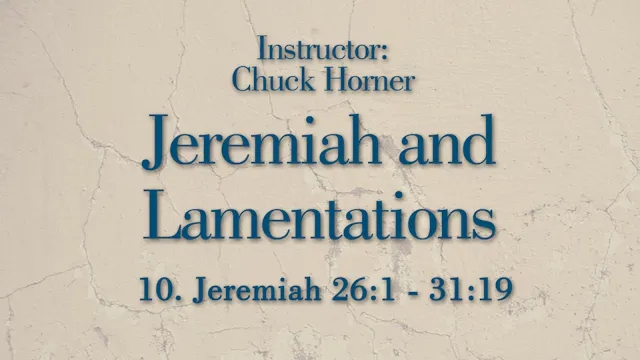 Jeremiah and Lamentations: Lesson 10