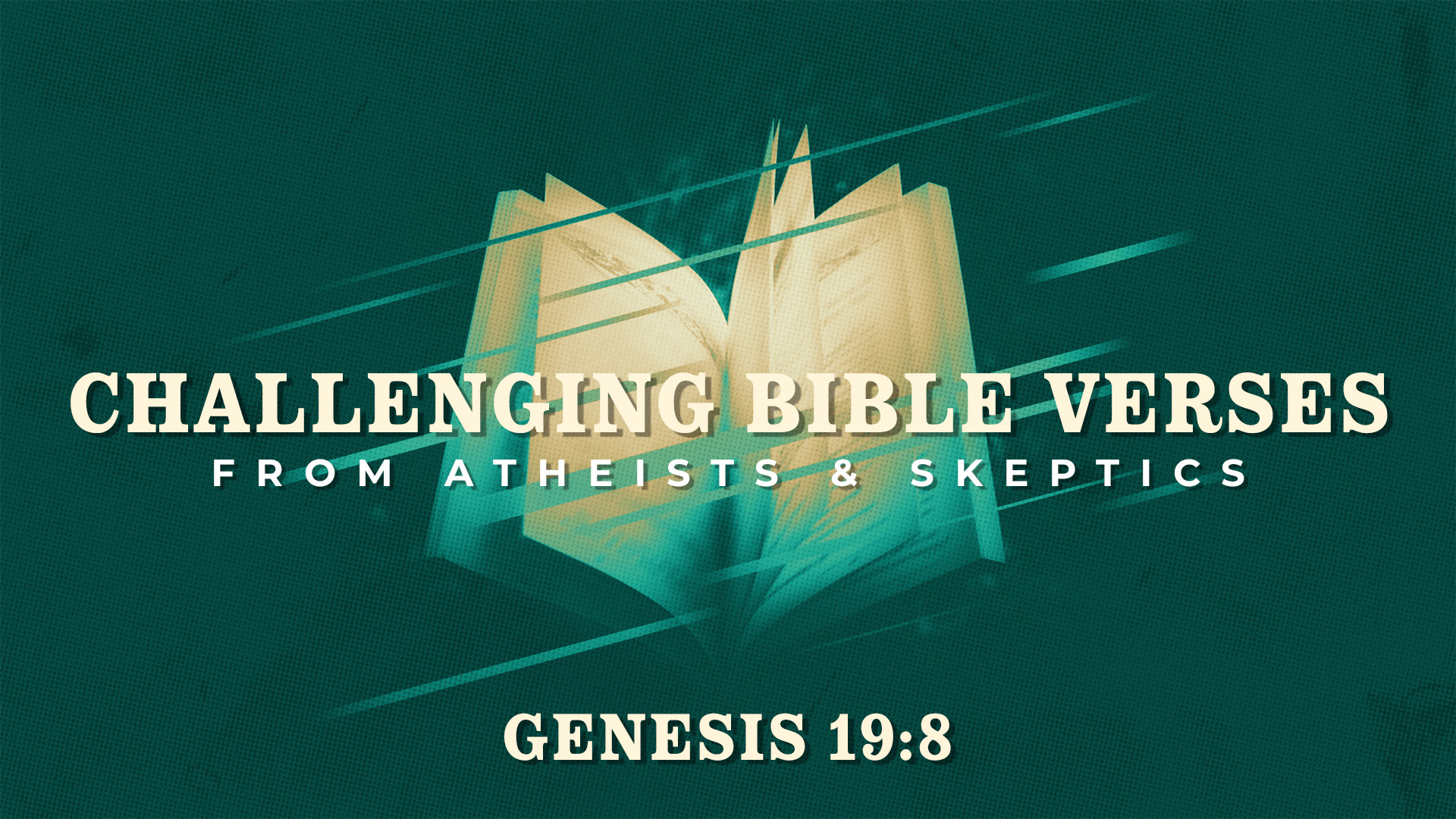 Challenging Bible Verses: Genesis 19:8
