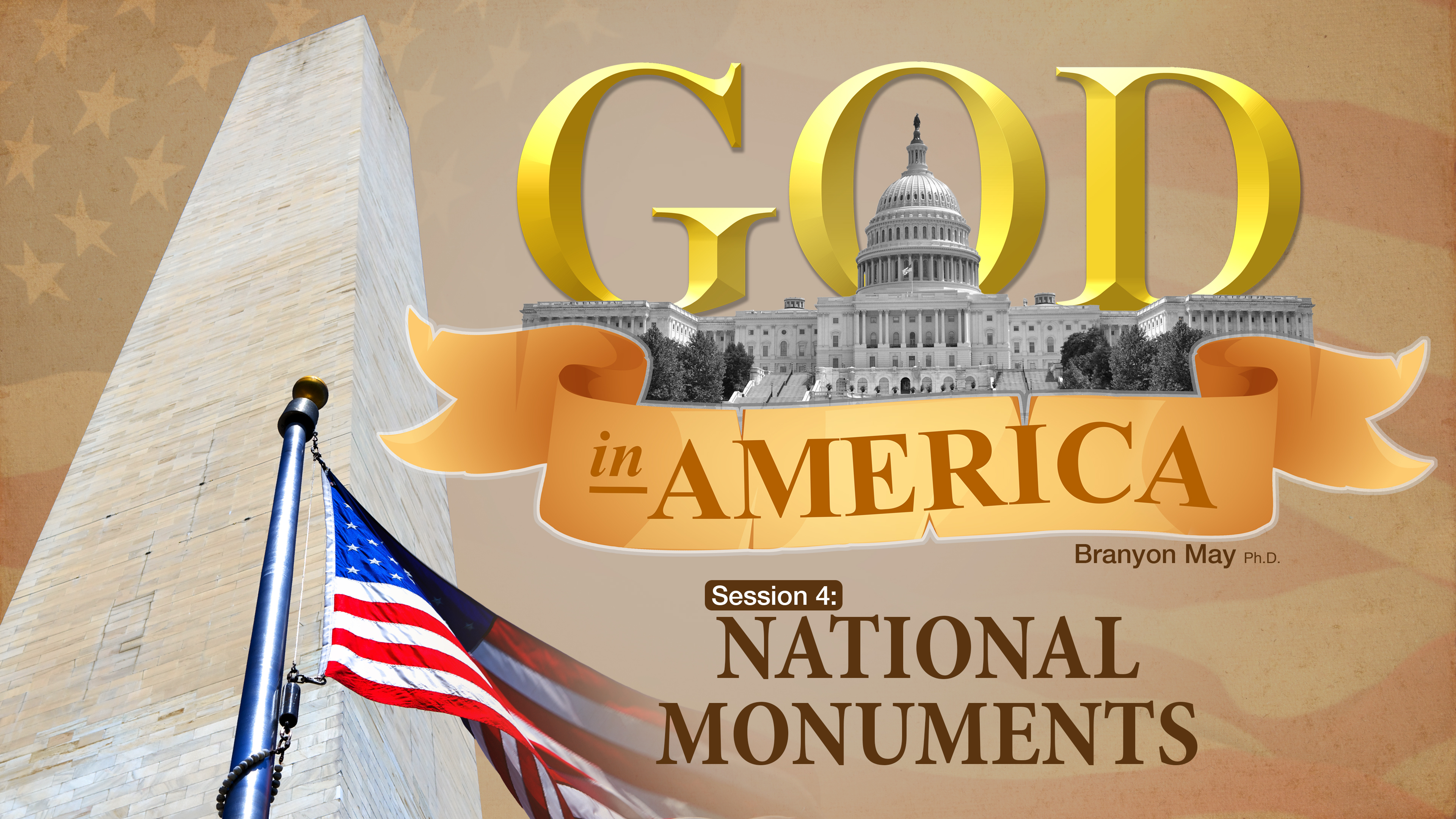 Session 4: National Monuments | God in America