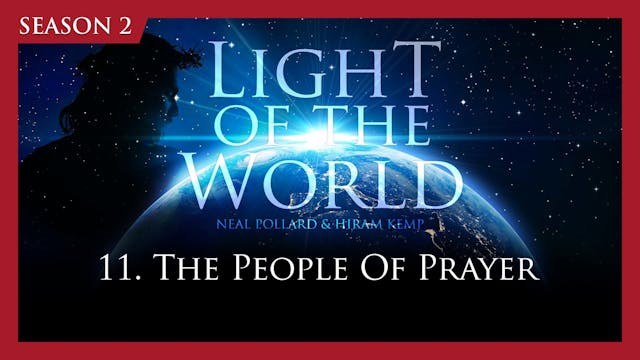 11. A People Of Prayer | Light of the...