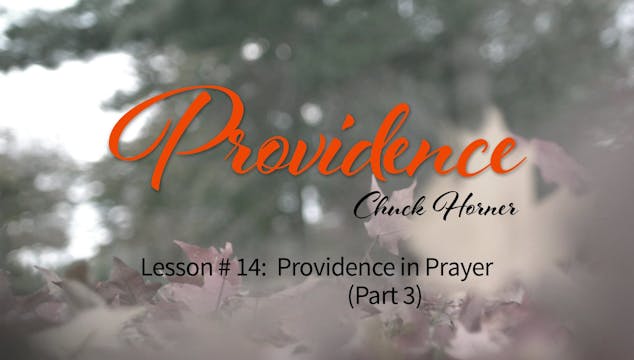 Providence: 14. Providence in Prayer ...