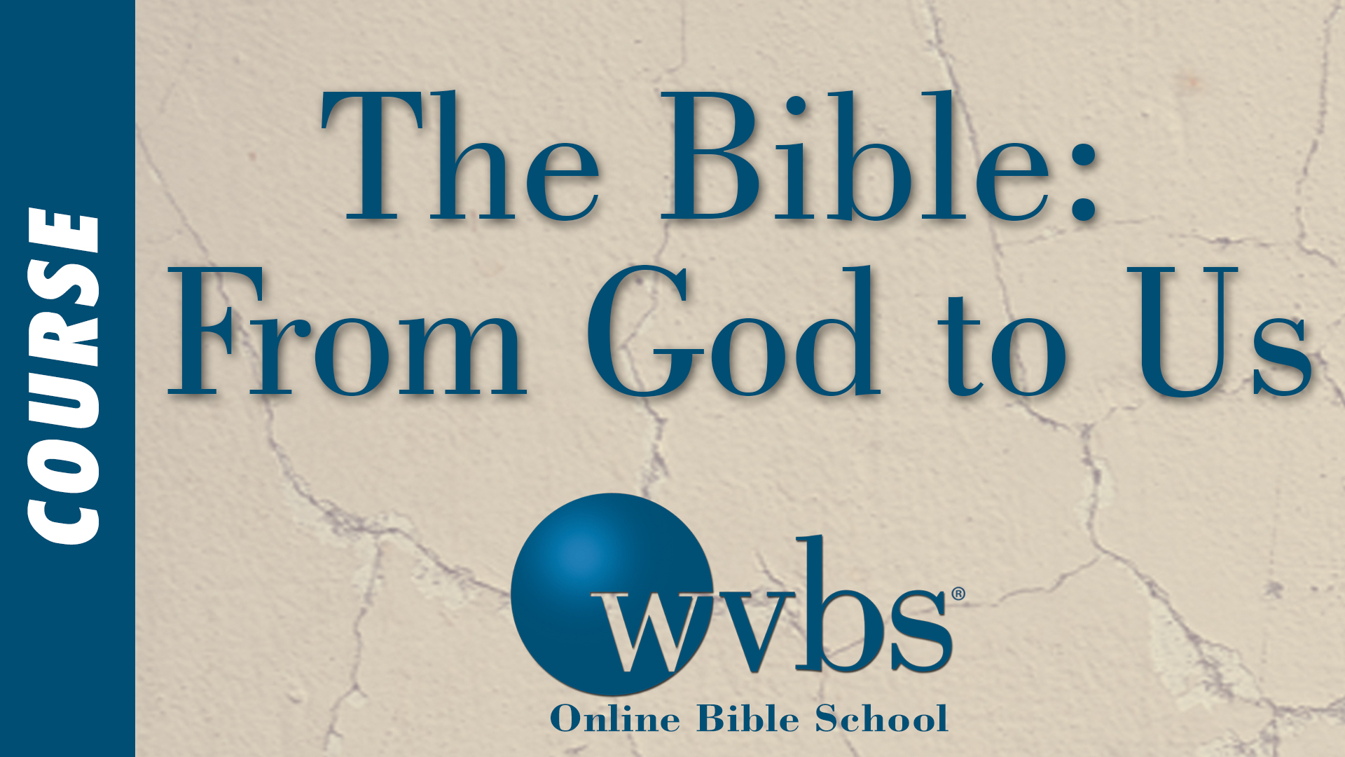 The Bible: From God to Us