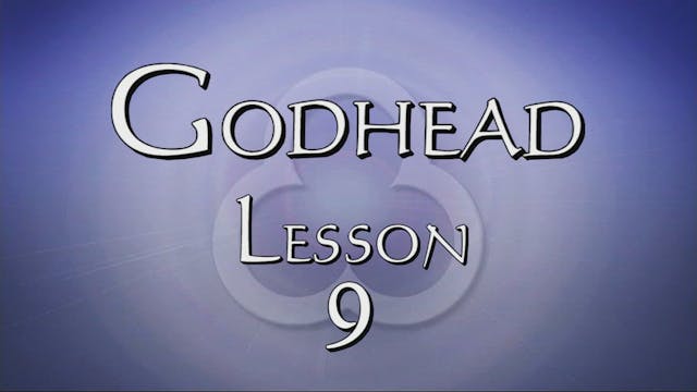 9. Unity Continued | Godhead