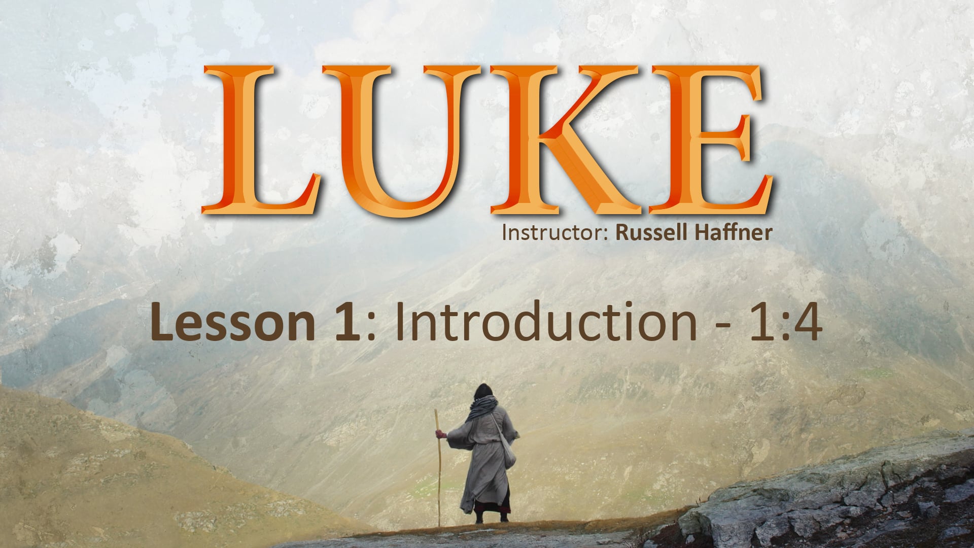 Luke: Lesson 1 (Introduction - 1:4)