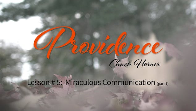 Providence: 5. Miraculous Communicati...