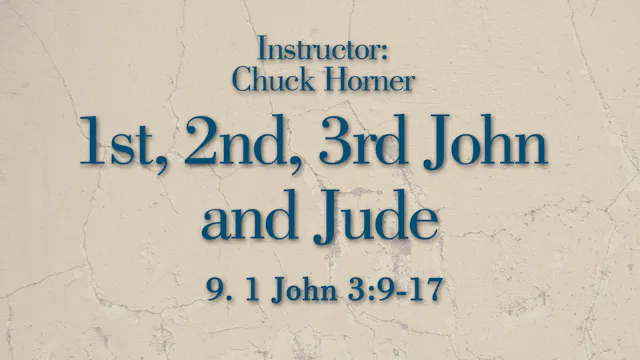 1, 2, 3 John and Jude: Lesson 9