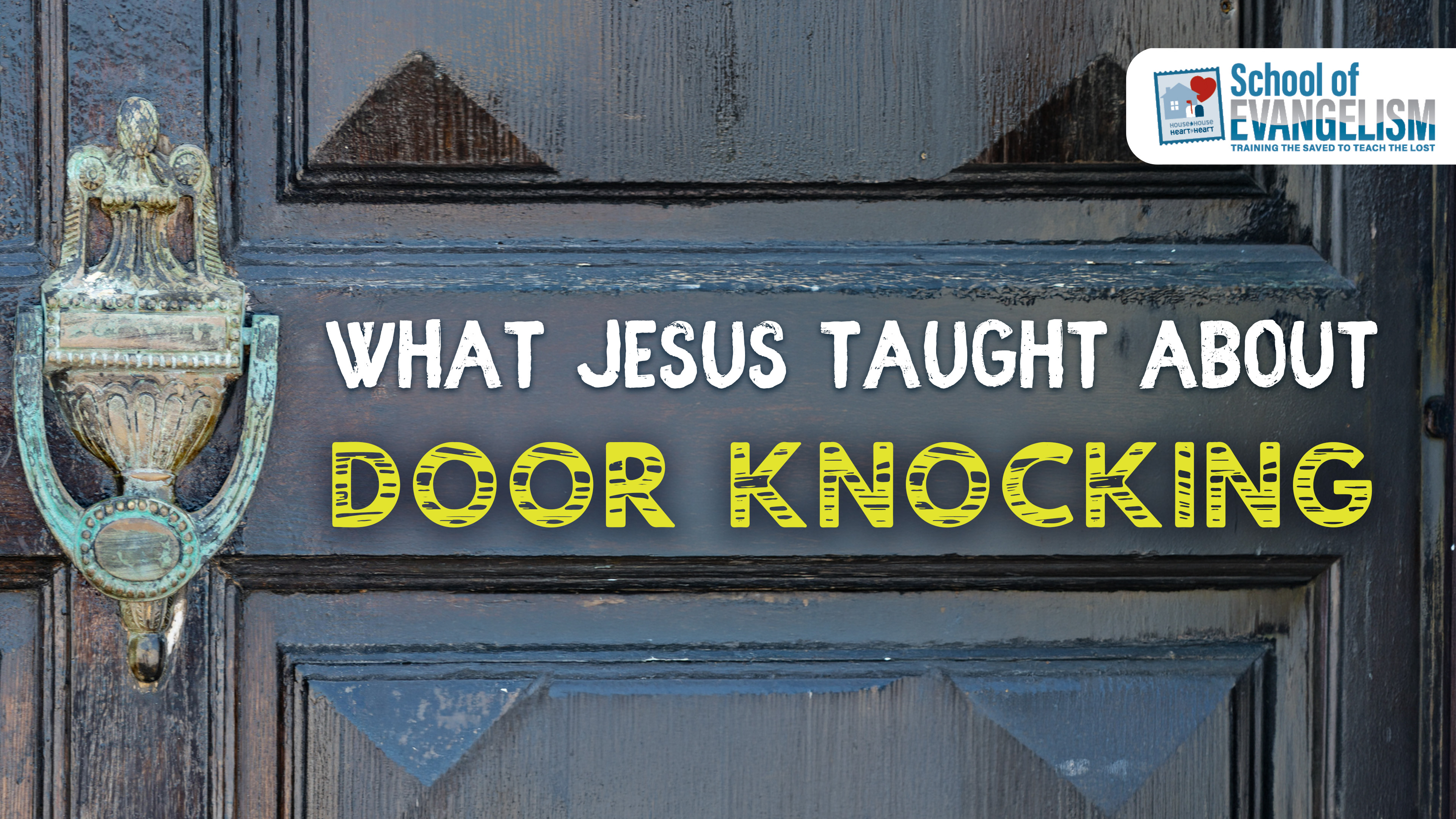 What Jesus Taught About Door Knocking