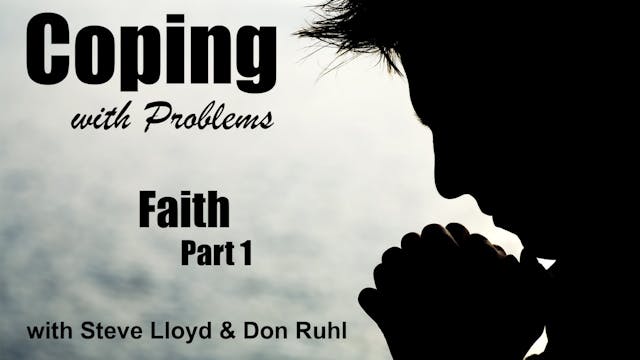 Coping with Problems: 5. Faith (Part 1)