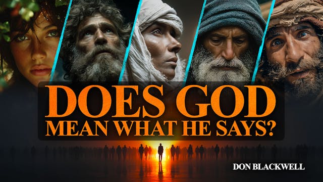 Does God Mean What He Says?