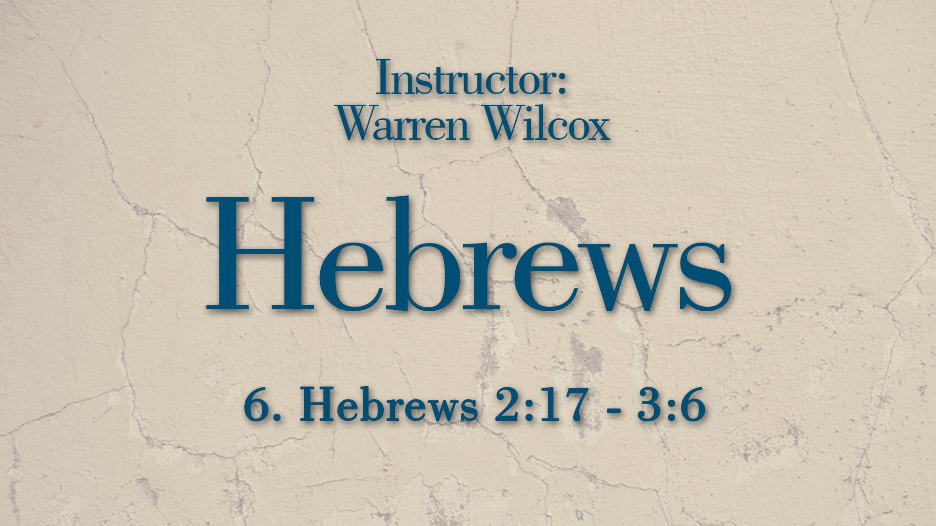 Hebrews: Lesson 6