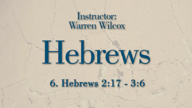 Hebrews: Lesson 6