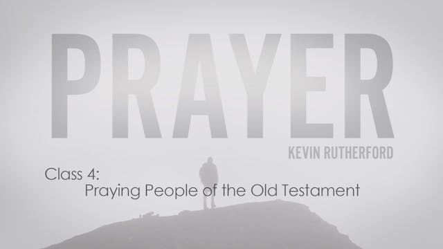 4. Praying People of the Old Testament