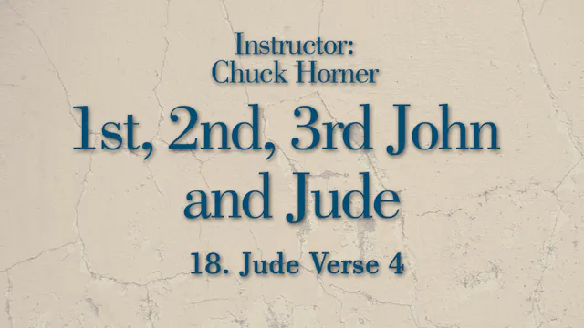1, 2, 3 John and Jude: Lesson 18