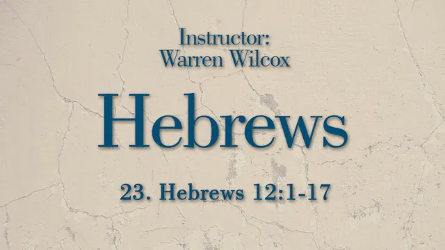 Hebrews: Lesson 23
