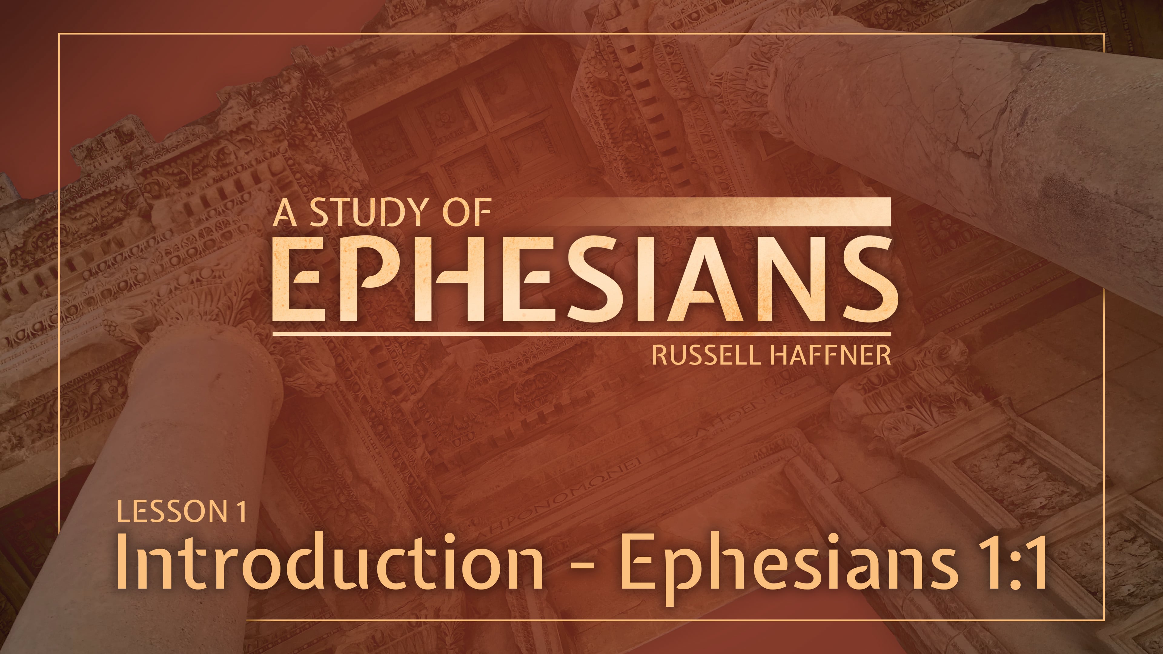 Lesson 1 | Ephesians