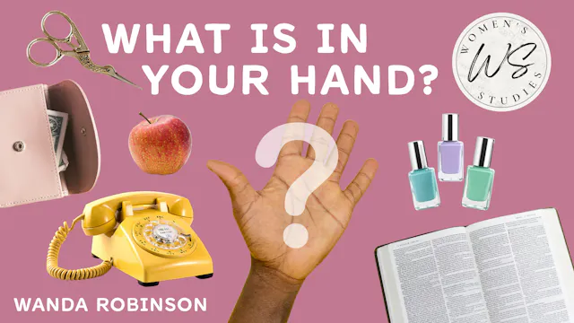 What Is in Your Hand?