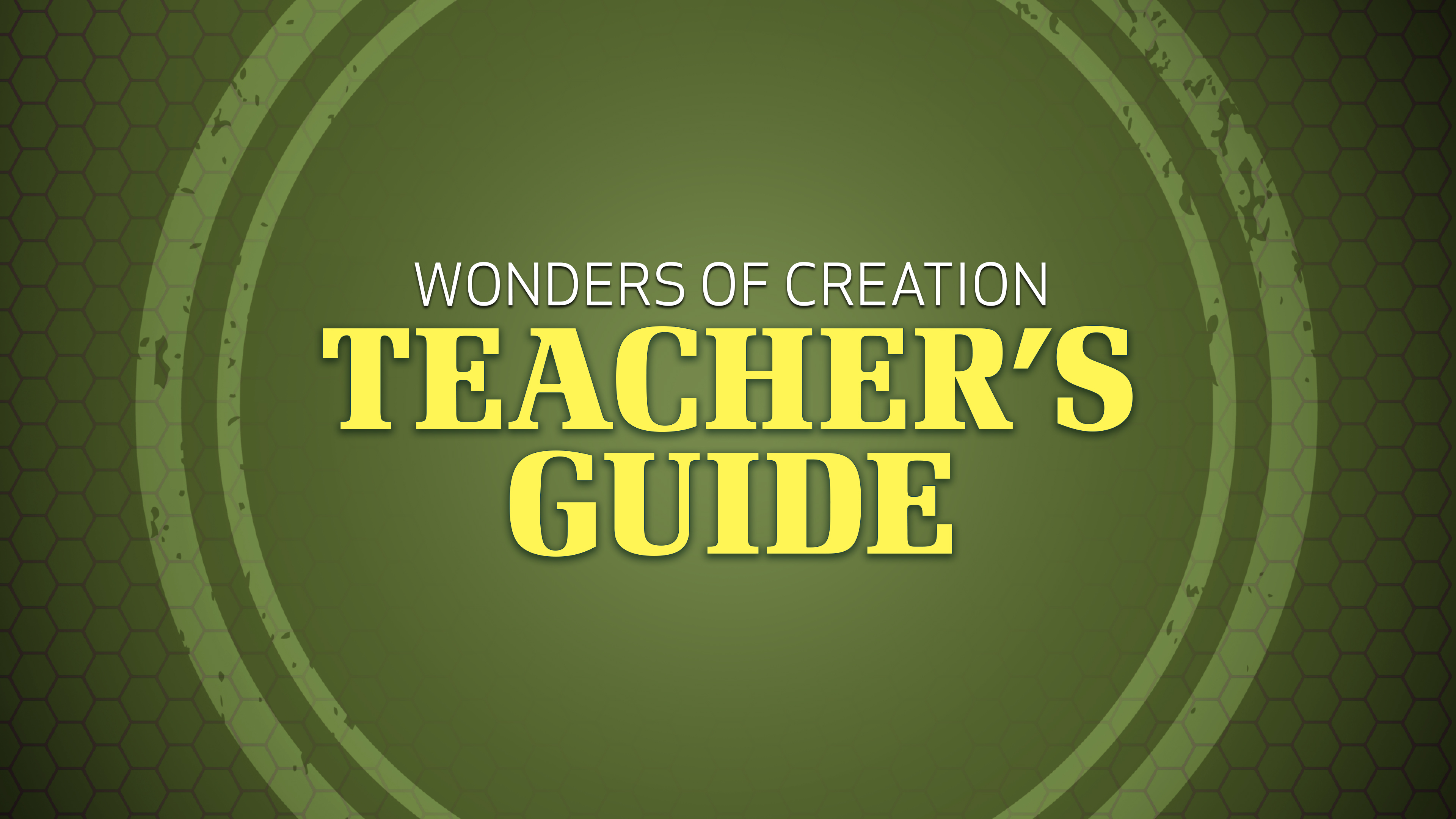 Teacher's Guide | Wonders of Creation Classroom Series