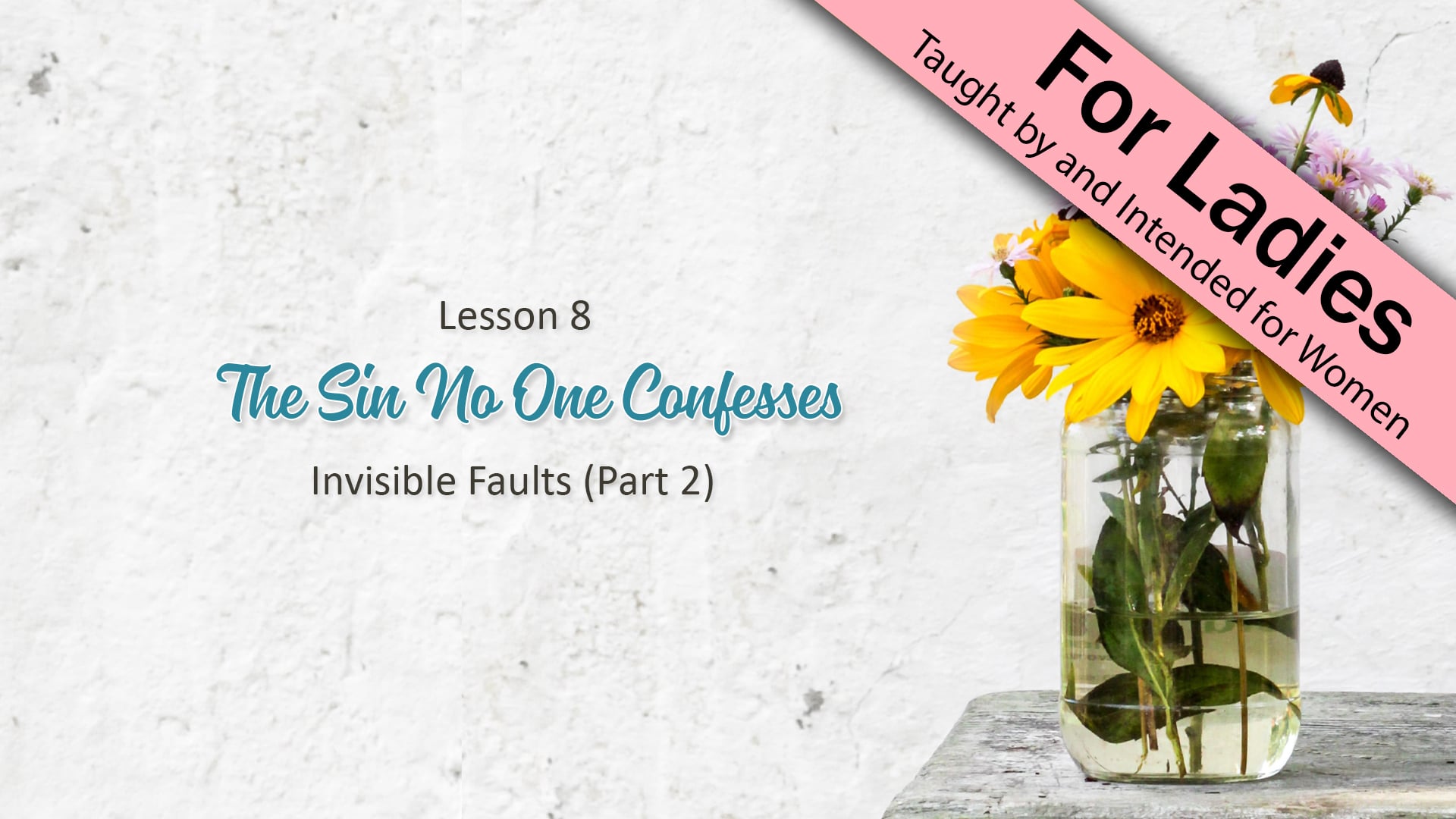 Side by Side - Lesson 8: The Sin No One Confesses (Part 2)