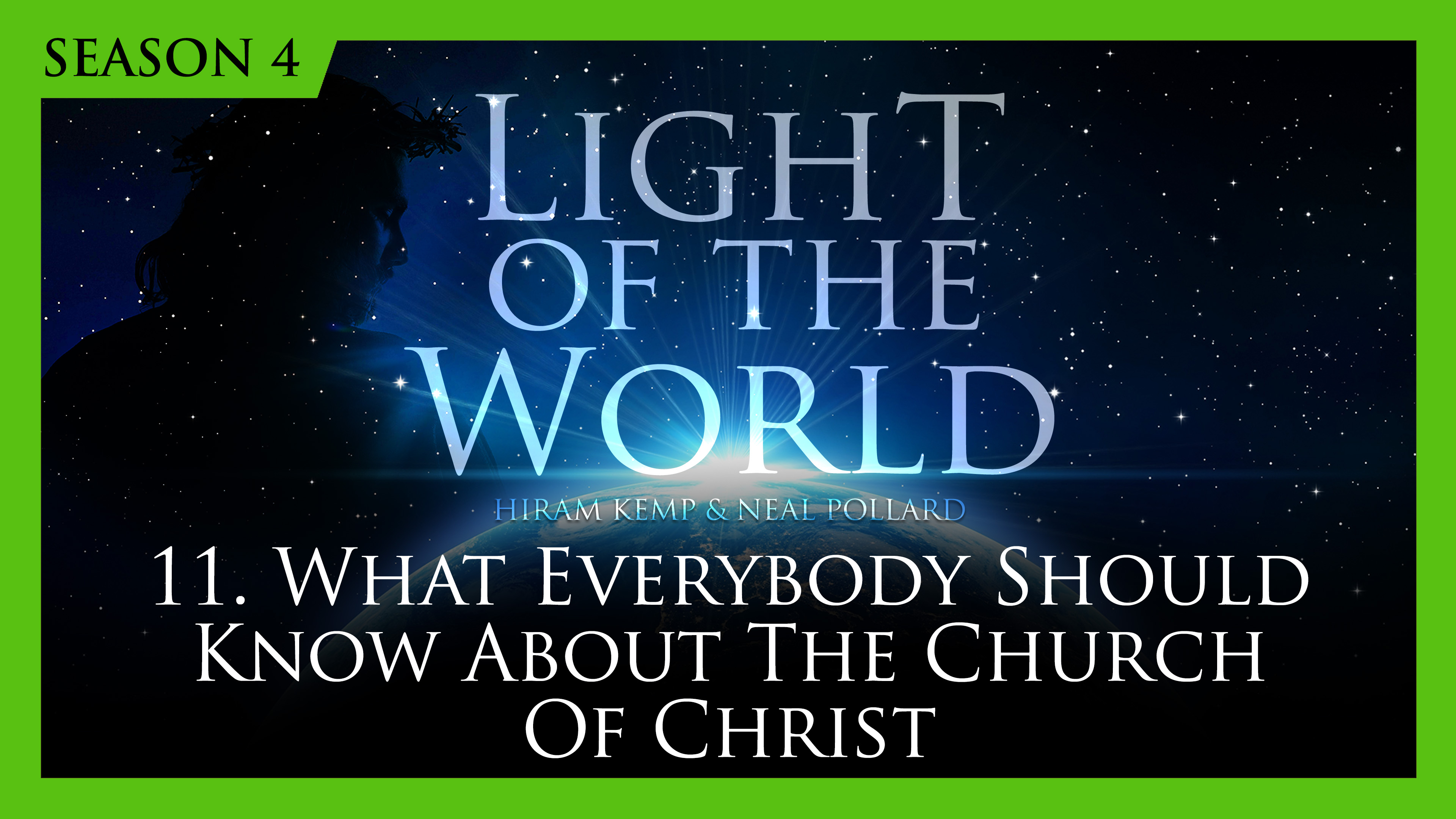 11. What Everybody Should Know about the Church of Christ | Light of the World