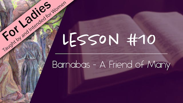 10. Barnabas - A Friend of Many | Int...