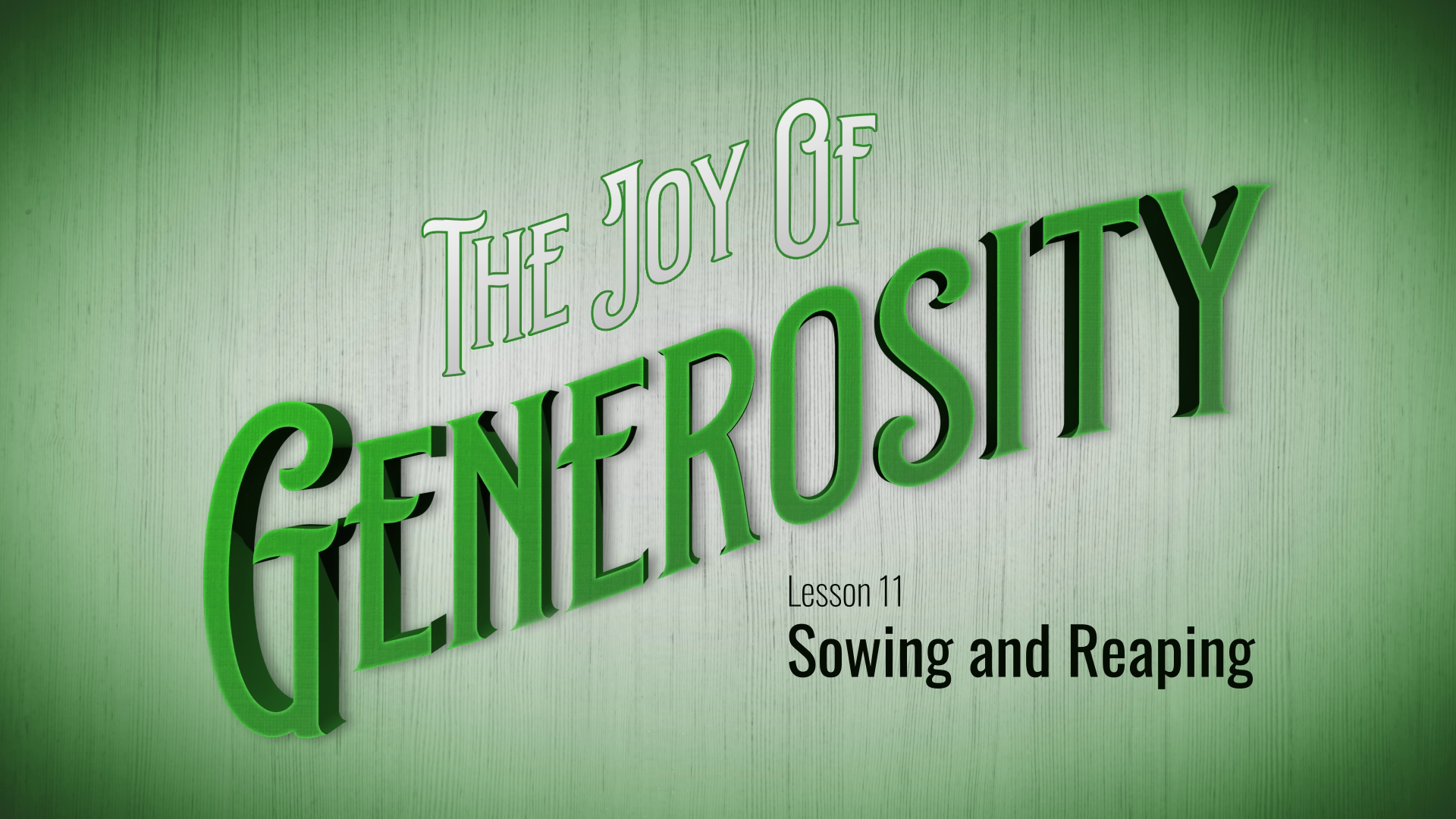 11. Sowing and Reaping | The Joy of Generosity