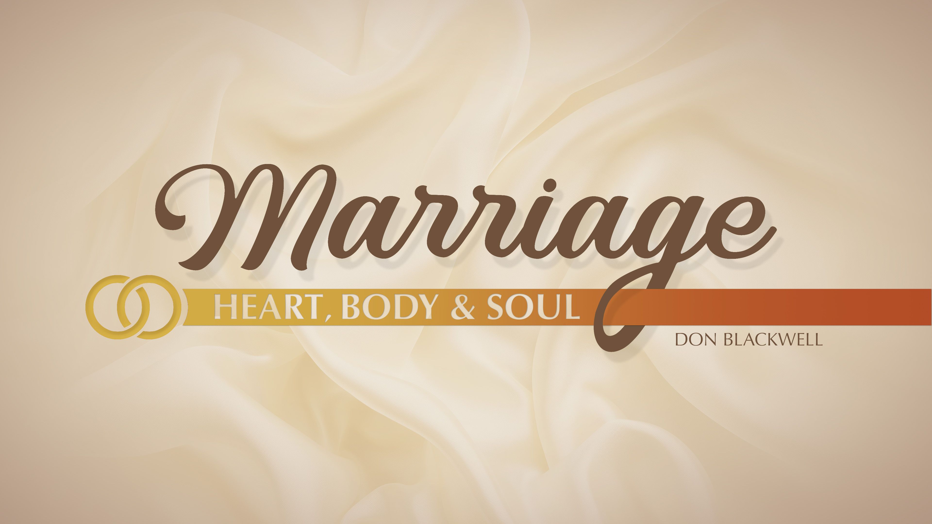 Marriage: Heart, Body, and Soul
