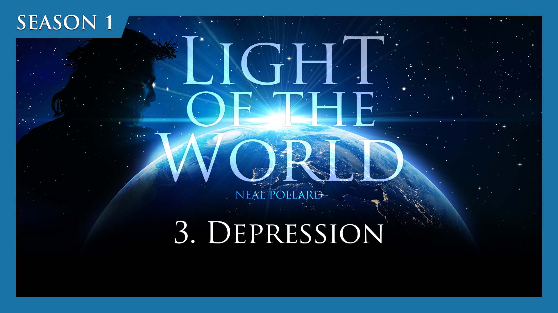 3. Depression | Light of the World (Season 1)