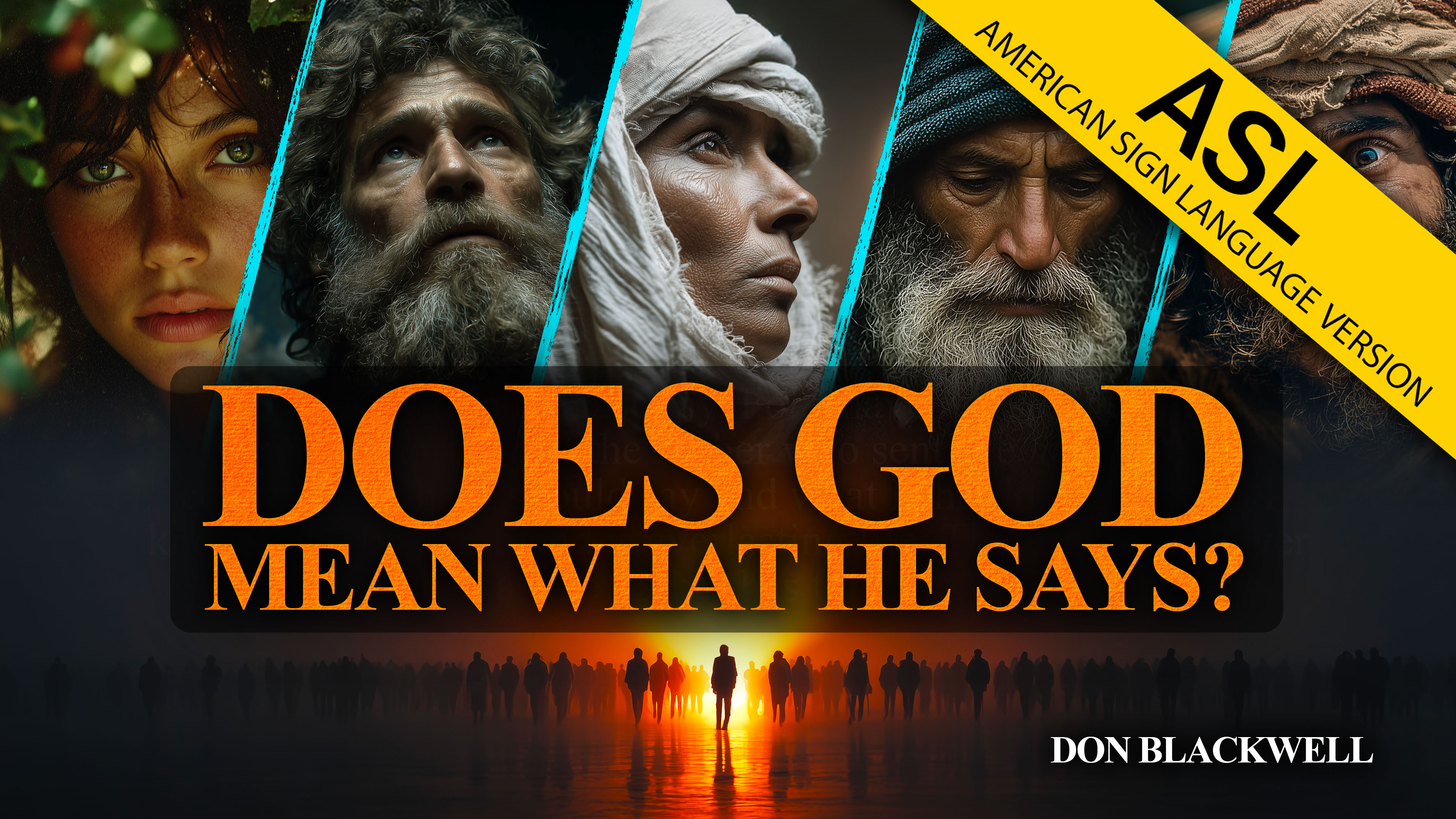 Does God Mean What He Says? (ASL)