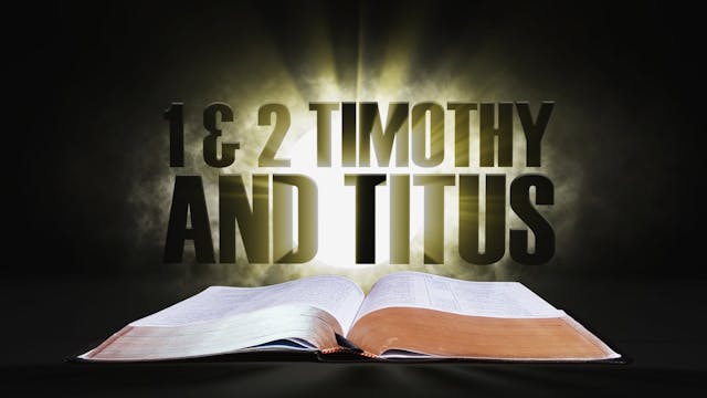12. 1 & 2 Timothy and Titus | Spotlig...