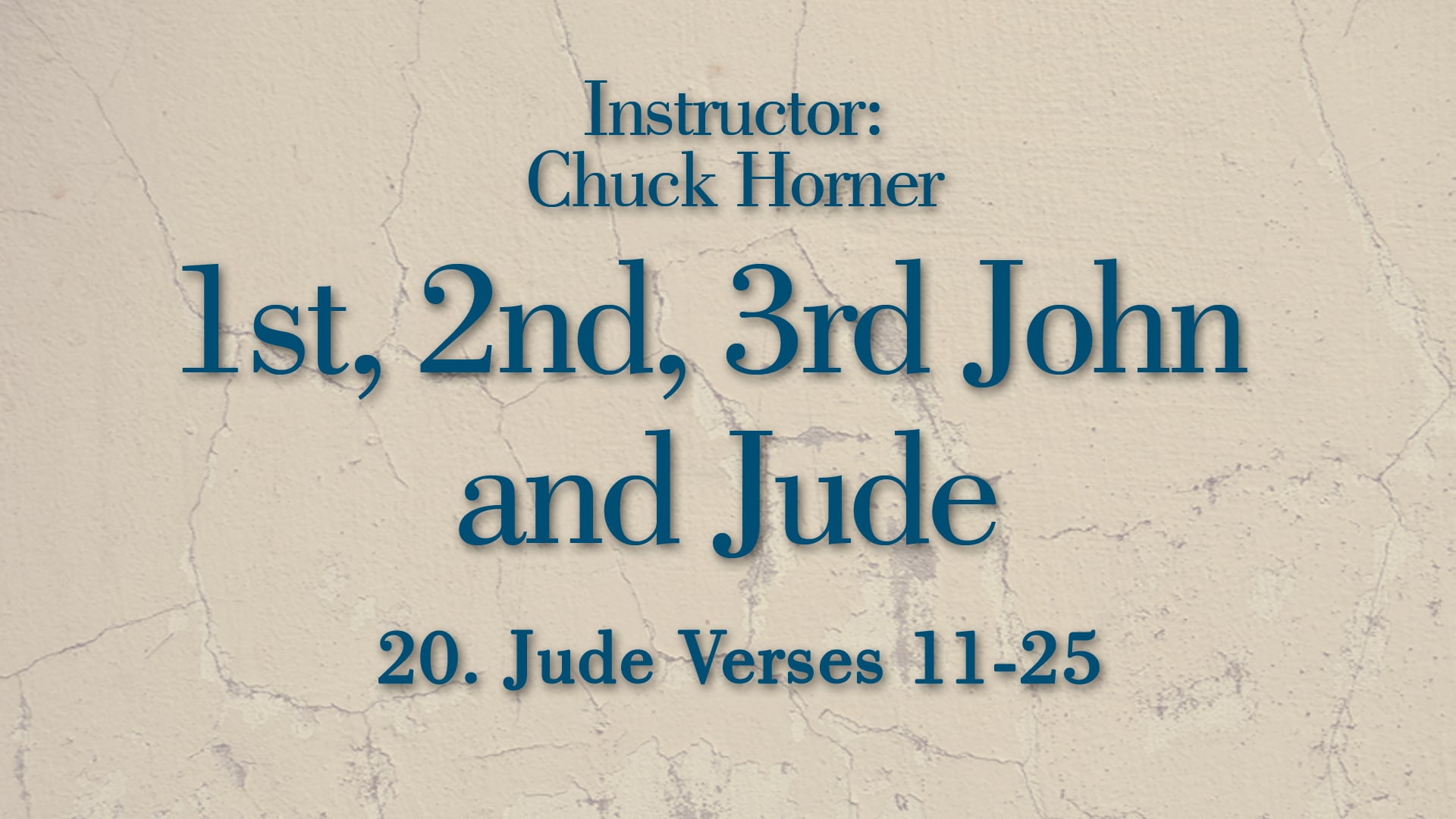 1, 2, 3 John and Jude: Lesson 20