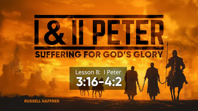 Lesson 8 | 1 & 2 Peter