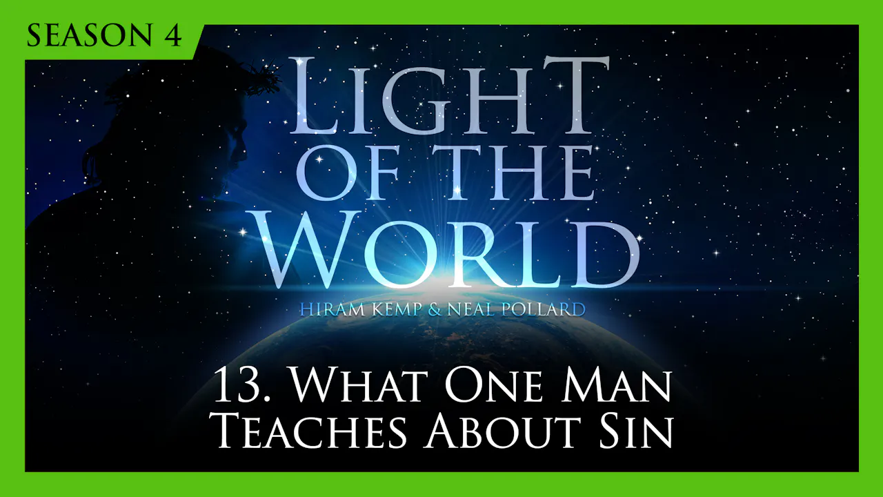 13. What One Man Teaches about Sin | Light of the World (Season 4) - WVBS
