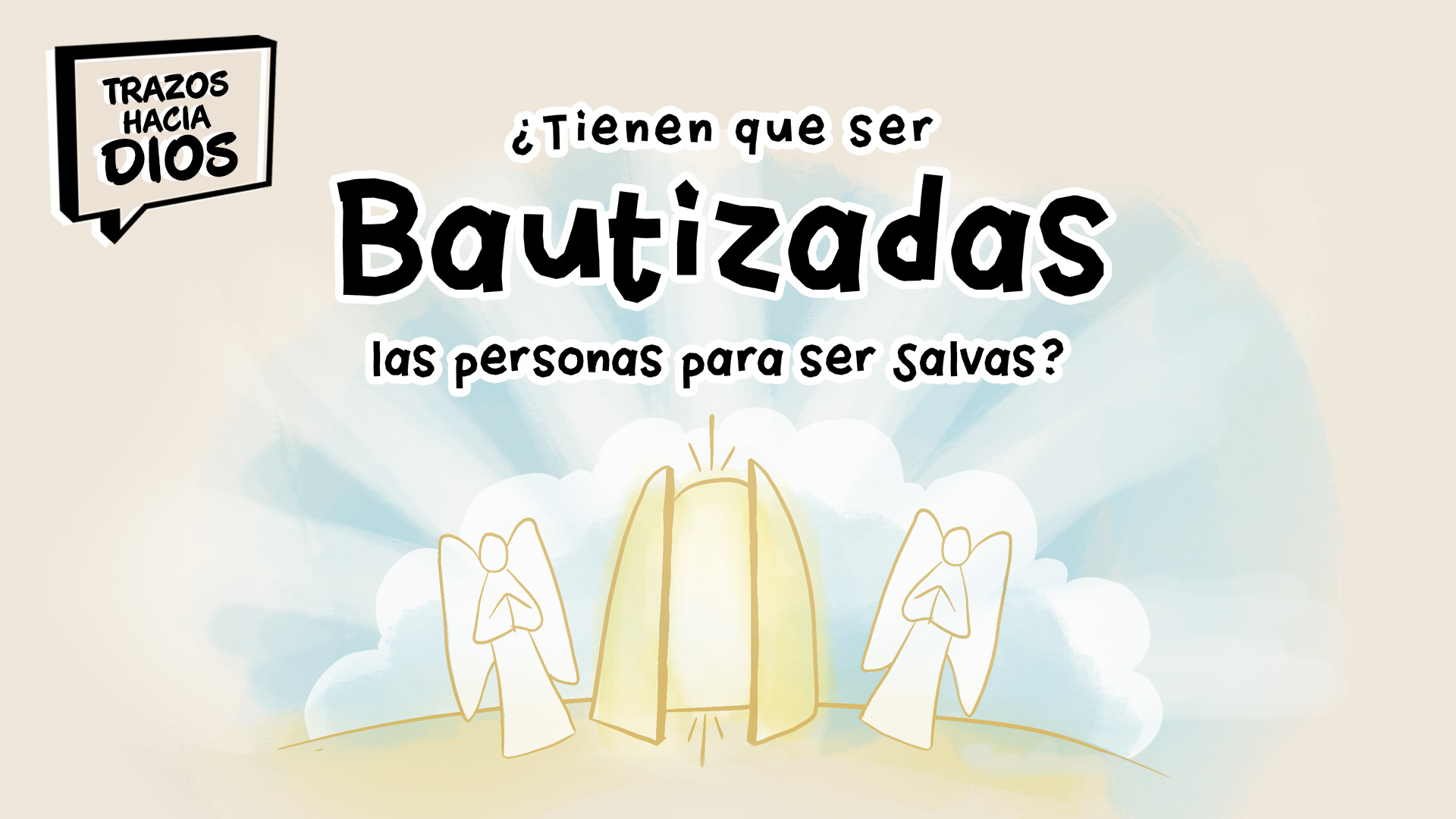 ¿Tienen que ser bautizadas las personas para ser salvas?