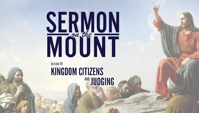 Lesson 14: Kingdom Citizens and Judgi...